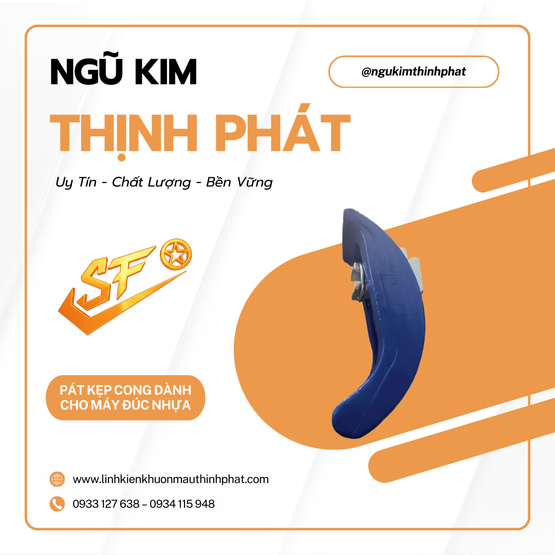 Pát kẹp cong dành cho máy đúc nhựa